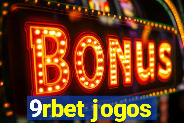 9rbet jogos